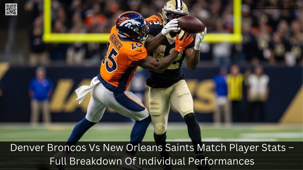 denver broncos vs new orleans saints match player stats